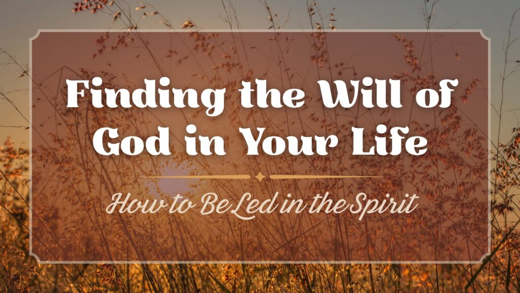 Finding the Will of God in Your Life Archives - Freedom Word Church