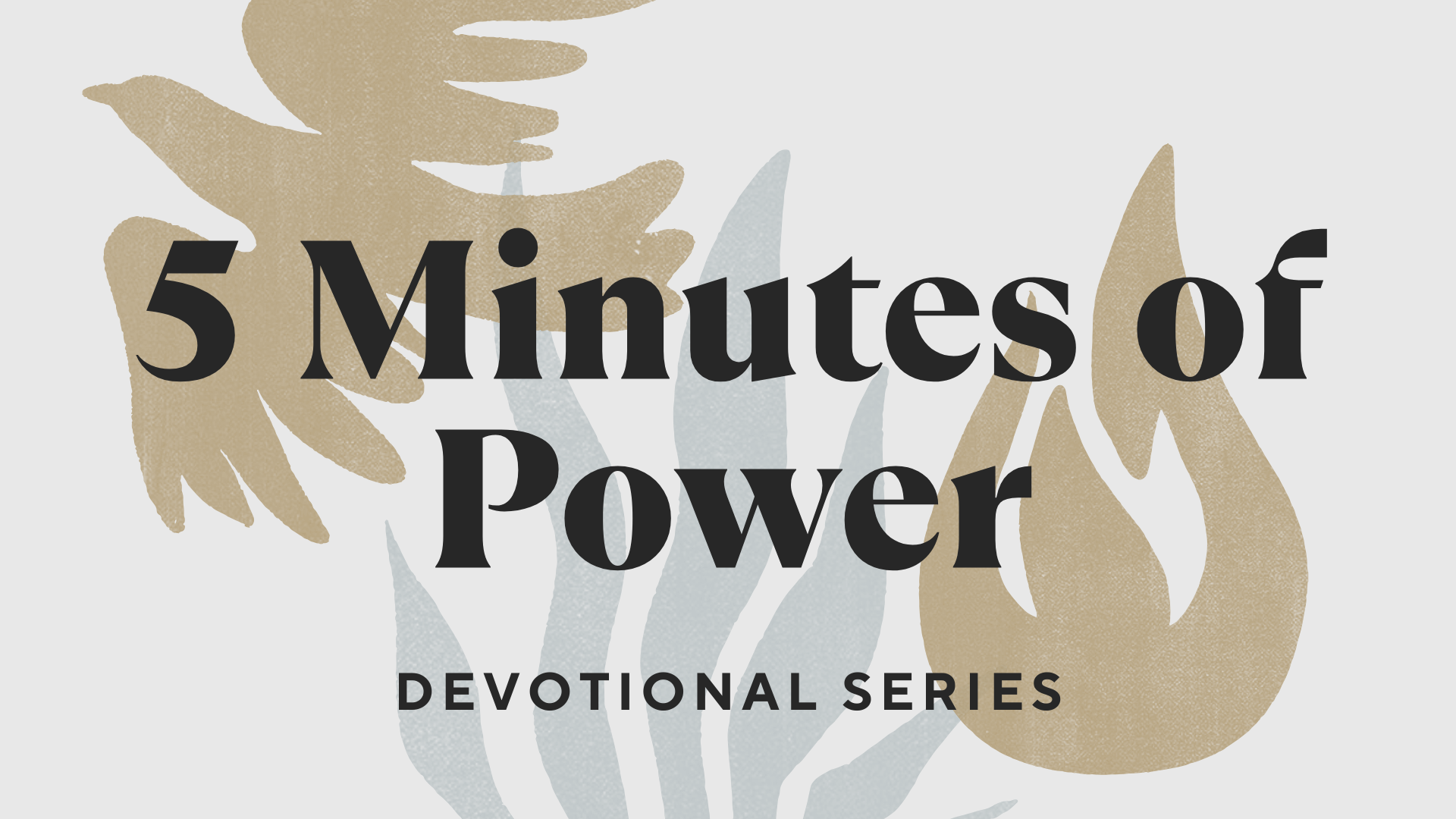 5 Minutes of Power Devotional Series